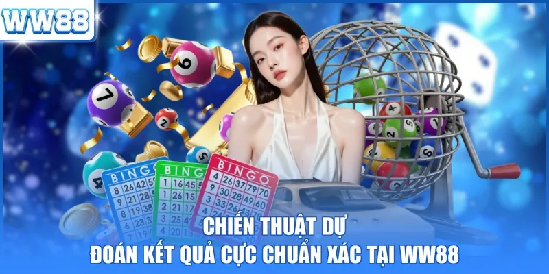 Chiến thuật dự đoán kết quả cực chuẩn xác tại WW88