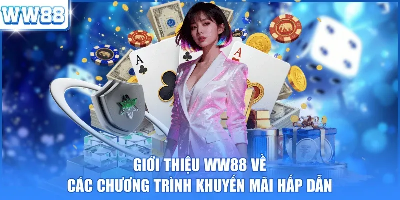 Giới thiệu WW88 về các chương trình khuyến mãi hấp dẫn